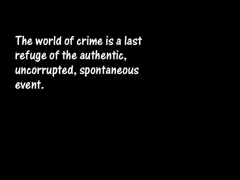 Crime and criminals Motivational Quotes