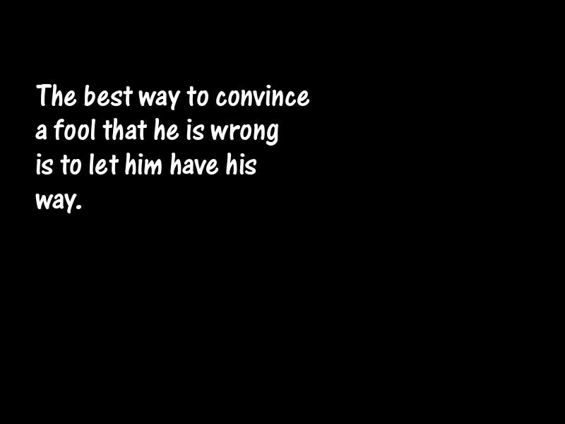 Fools and foolishness Motivational Quotes