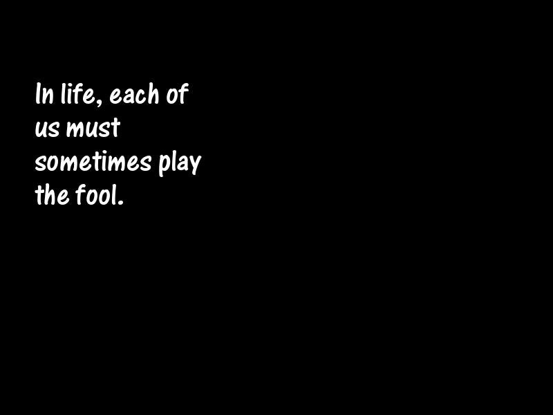 Fools and foolishness Motivational Quotes