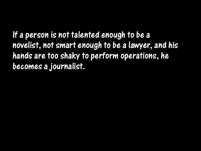 Journalism and journalists Motivational Quotes