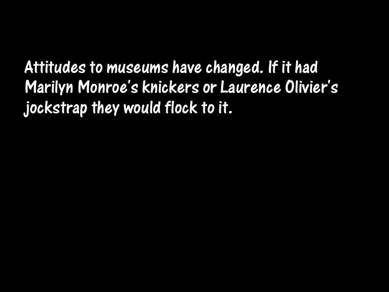 Museums and galleries Motivational Quotes