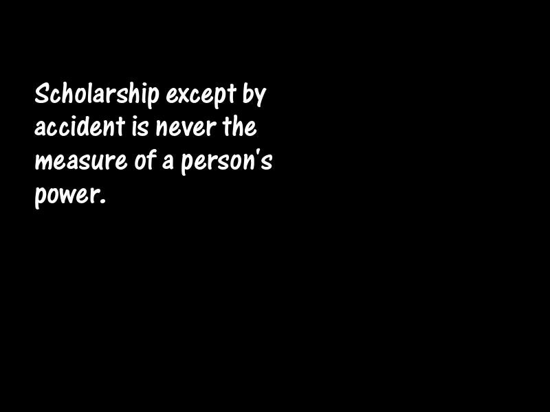 Scholars and scholarship Motivational Quotes