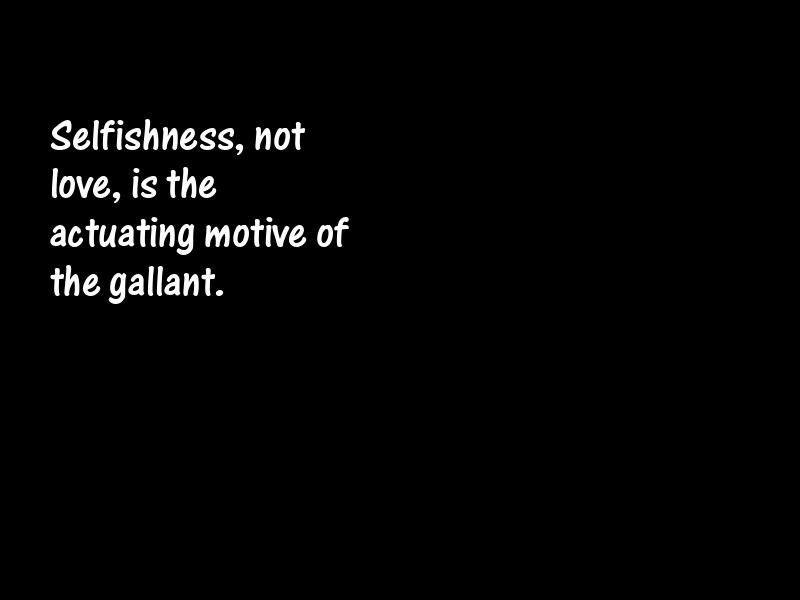 Selfishness Motivational Quotes