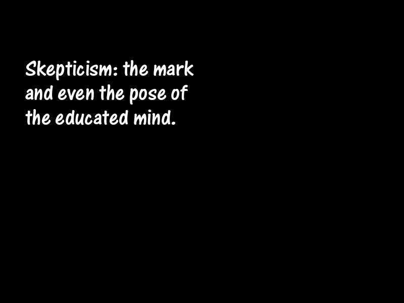 Skepticism Motivational Quotes