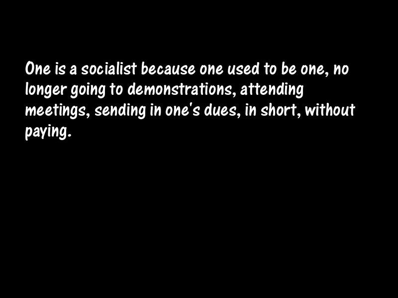 Socializing and socialism Motivational Quotes