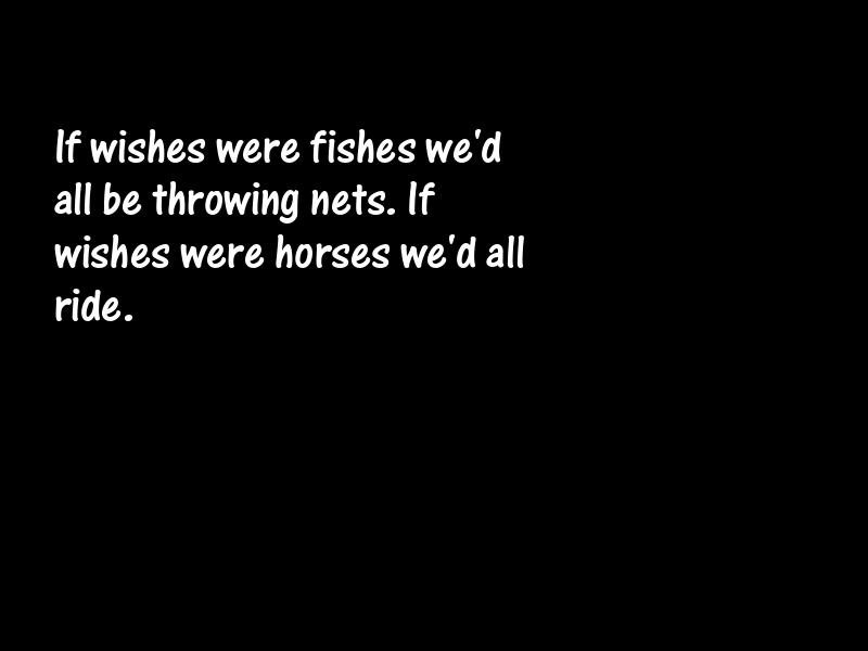 Wish and wishing Motivational Quotes