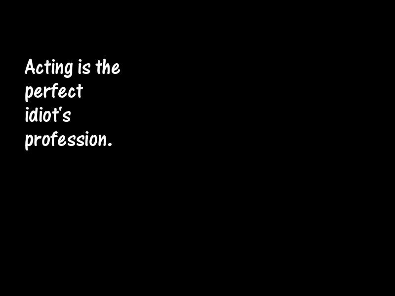 Acting and actors Motivational Quotes