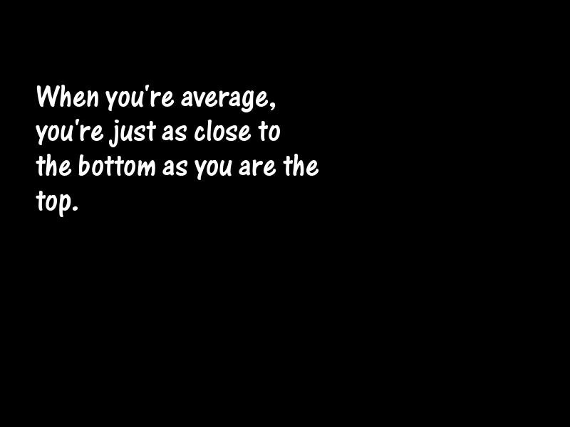 Averages Motivational Quotes