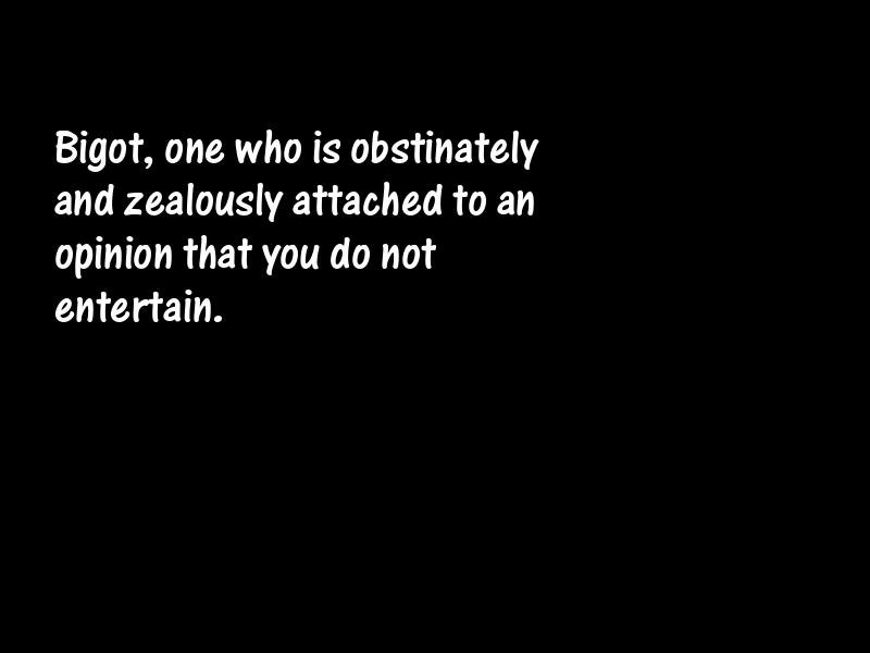 Bigotry Motivational Quotes