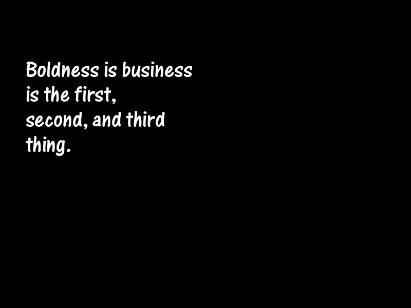 Boldness Motivational Quotes