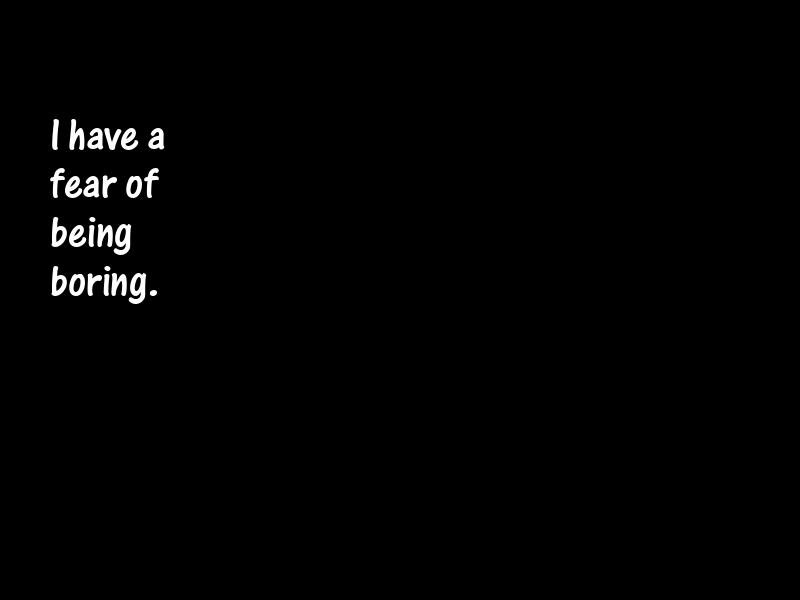 Bores and boredom Motivational Quotes