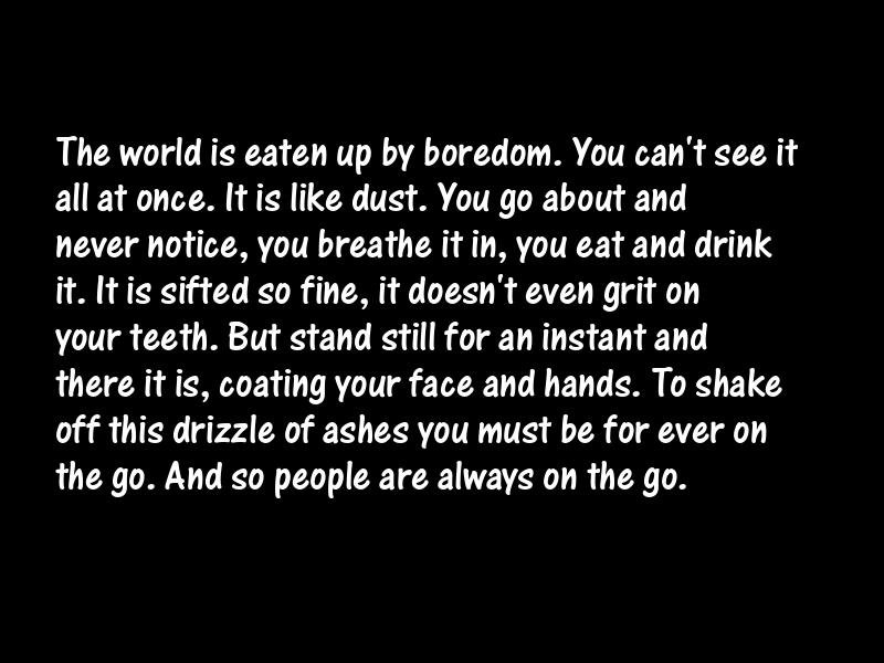 Bores and boredom Motivational Quotes