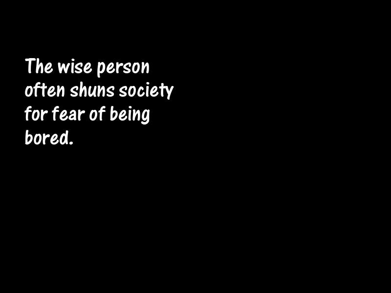 Bores and boredom Motivational Quotes