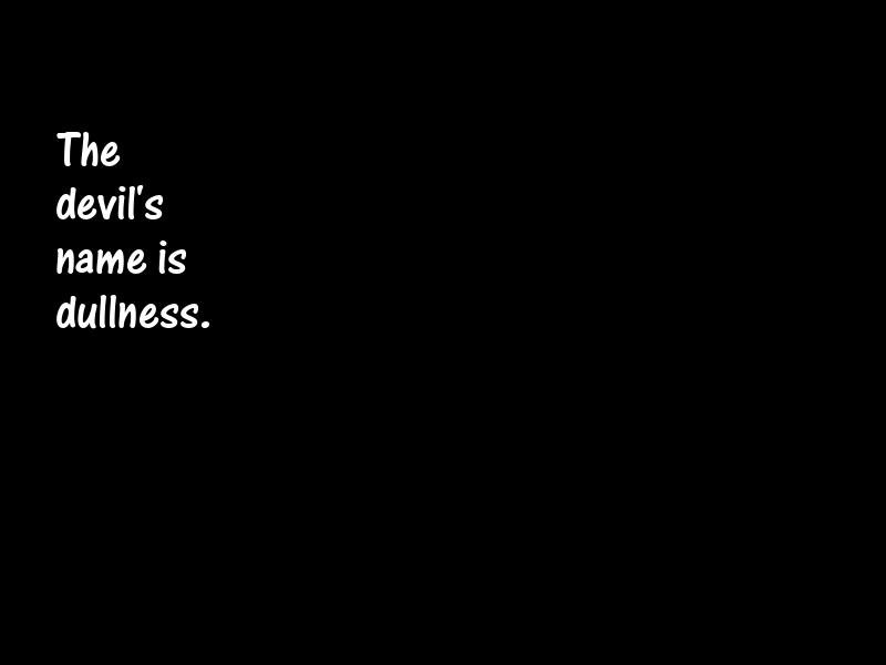 Bores and boredom Motivational Quotes