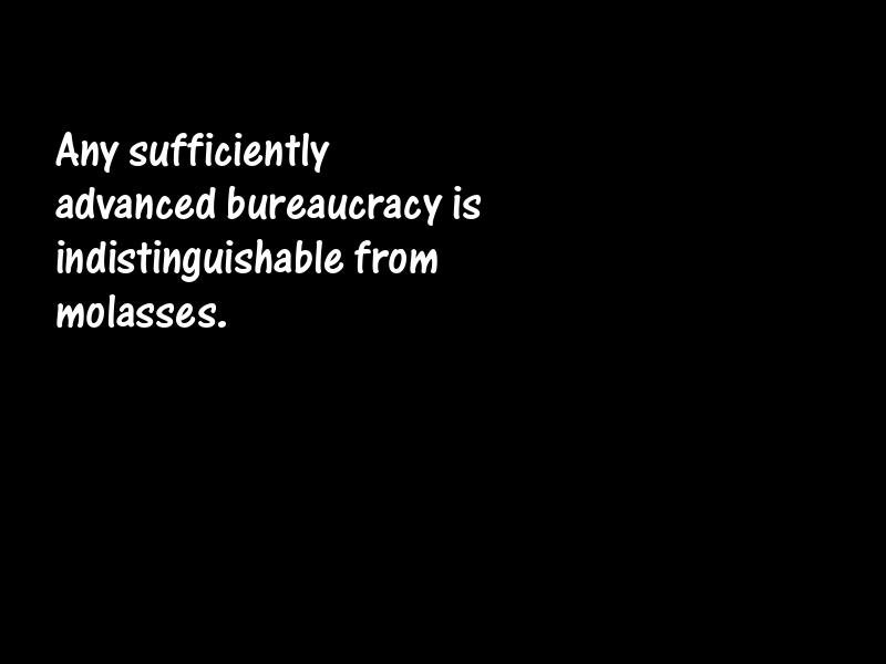 Bureaucracy Motivational Quotes
