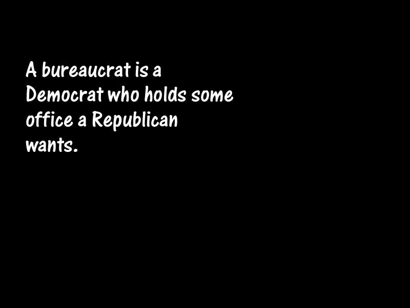 Bureaucracy Motivational Quotes