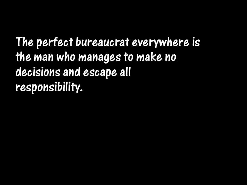 Bureaucracy Motivational Quotes