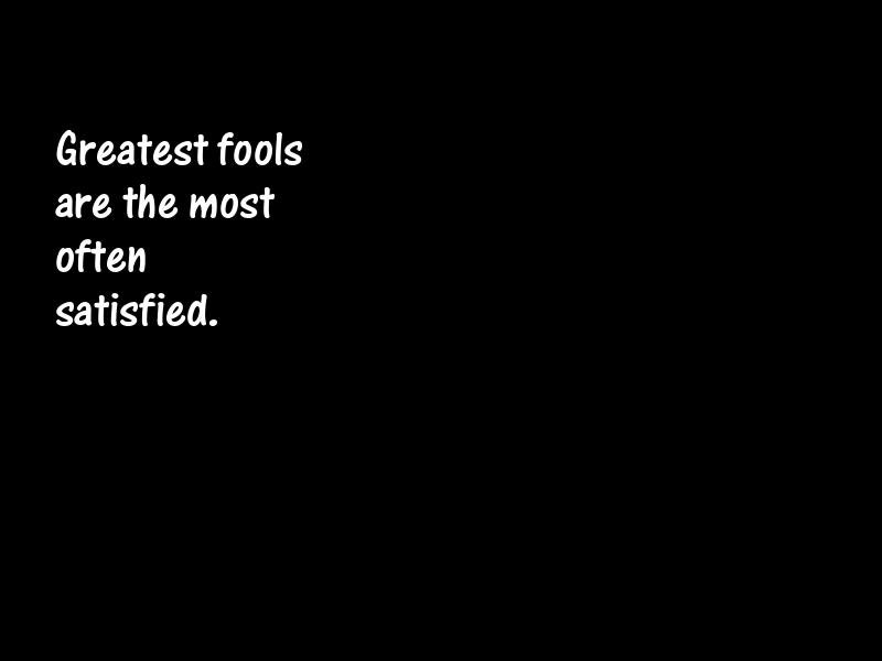 Fools and foolishness Motivational Quotes