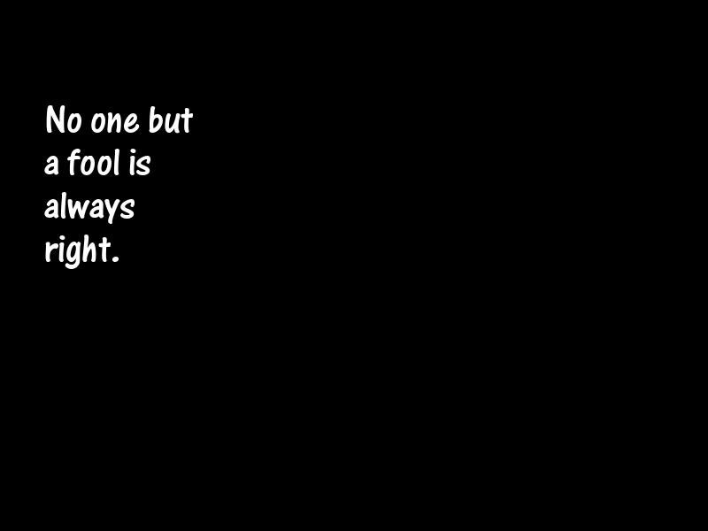 Fools and foolishness Motivational Quotes