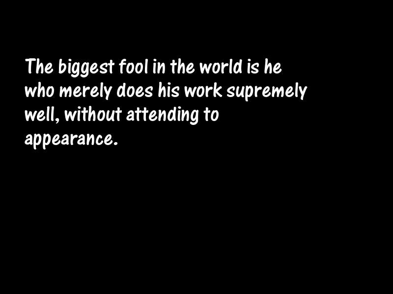 Fools and foolishness Motivational Quotes