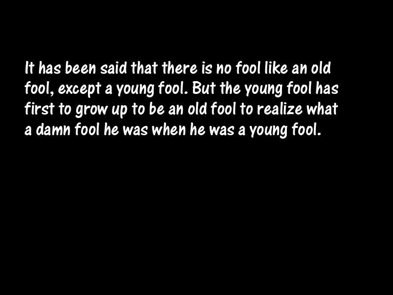 Fools and foolishness Motivational Quotes