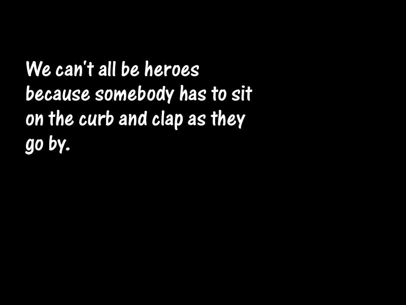 Heroes Motivational Quotes