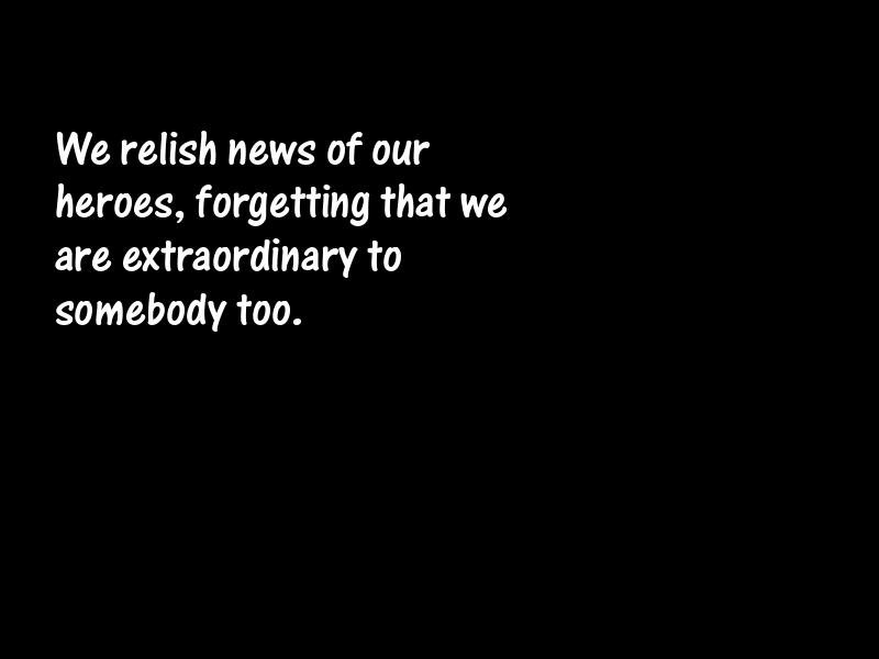 Heroes and heroism Motivational Quotes