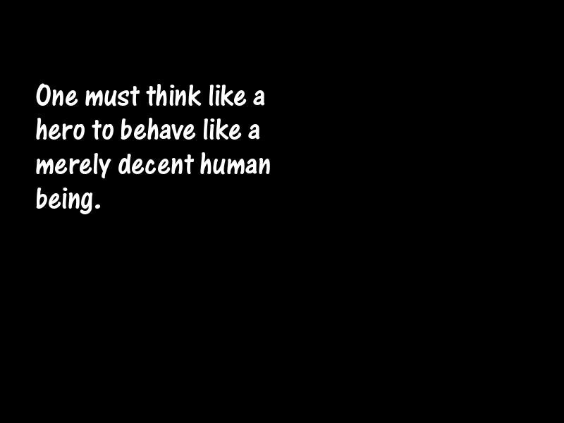Heroes and heroism Motivational Quotes
