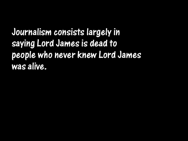 Journalism and journalists Motivational Quotes