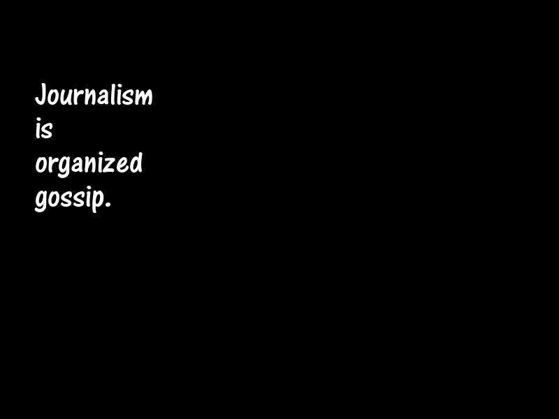 Journalism and journalists Motivational Quotes