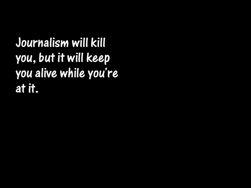 Journalism and journalists Motivational Quotes