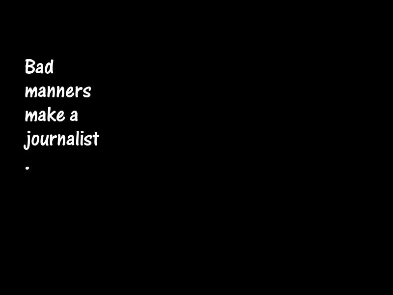 Journalism and journalists Motivational Quotes