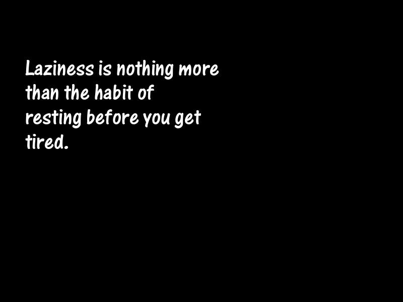Laziness Motivational Quotes