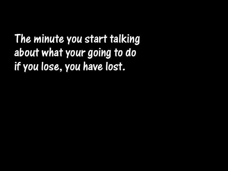 Losers and losing Motivational Quotes