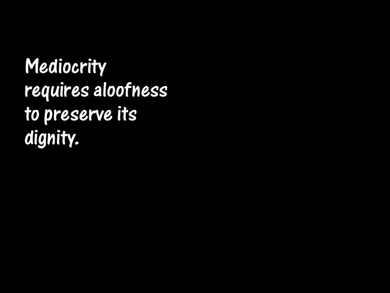 Mediocrity Motivational Quotes
