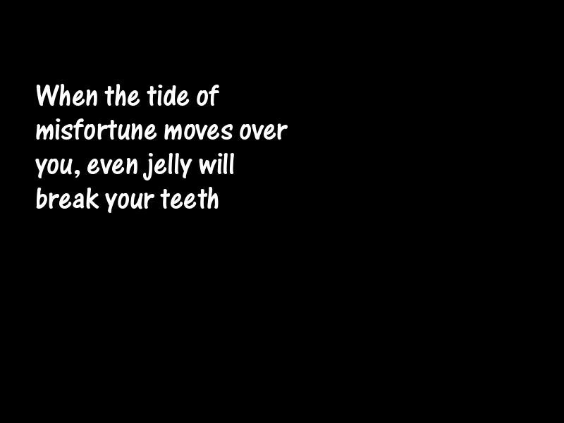 Misfortunes Motivational Quotes