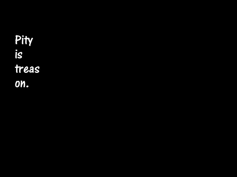 Pity Motivational Quotes