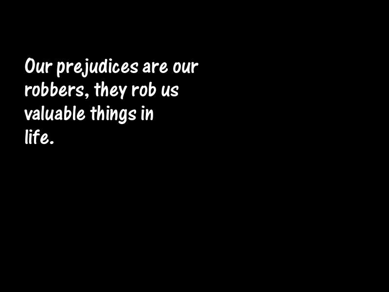 Prejudice Motivational Quotes