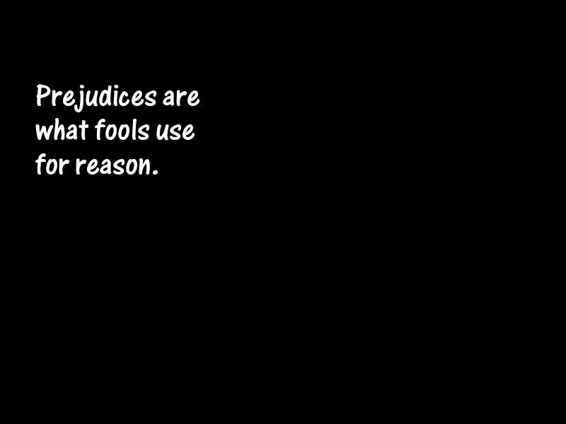 Prejudice Motivational Quotes