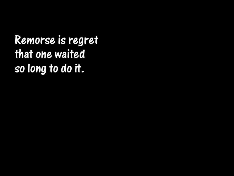 Remorse Motivational Quotes