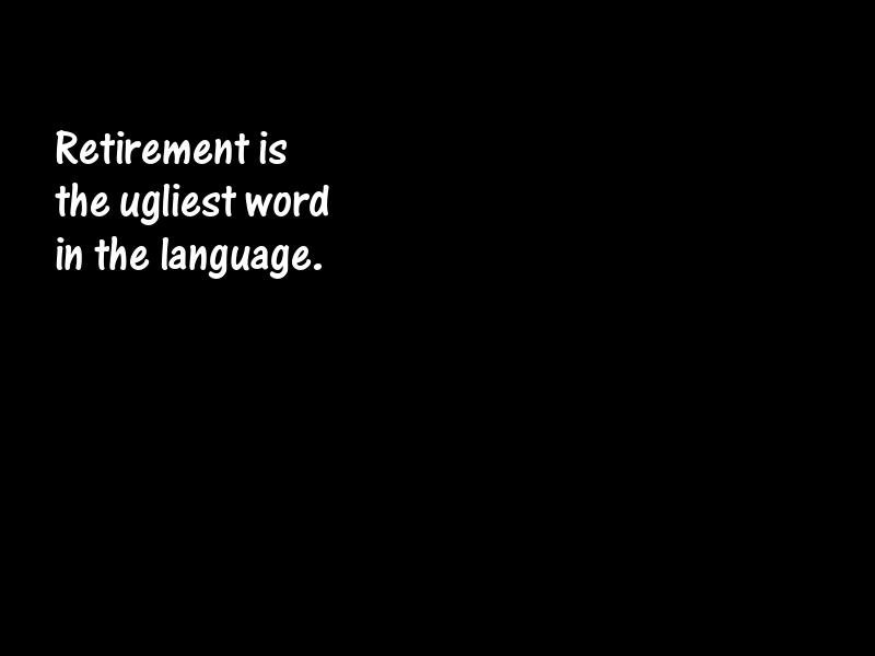 Retirement Motivational Quotes