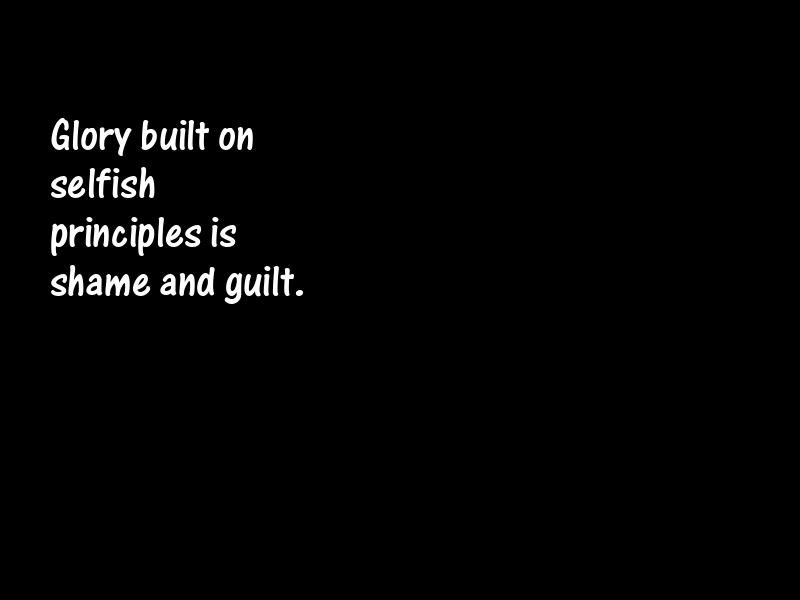 Selfishness Motivational Quotes