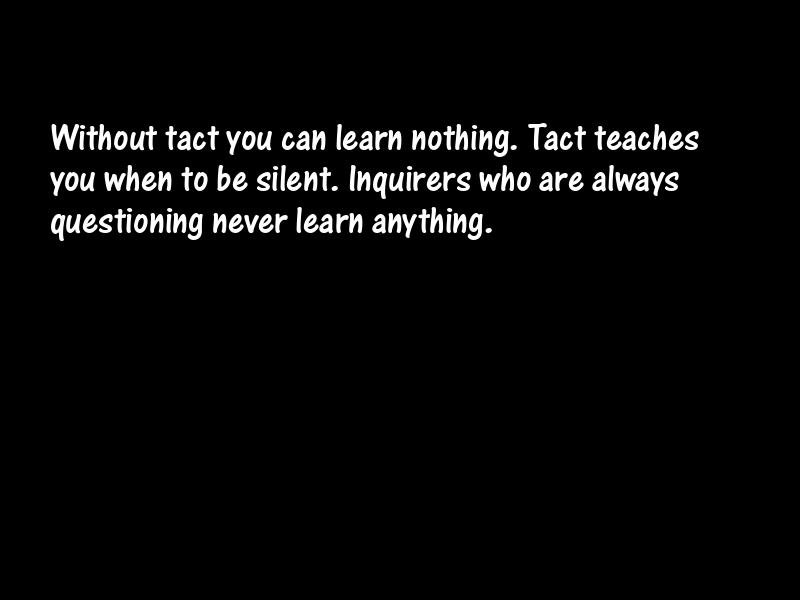 Tact and tactfulness Motivational Quotes