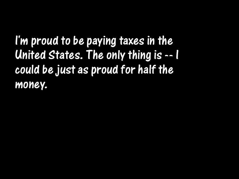 Taxes and taxation Motivational Quotes