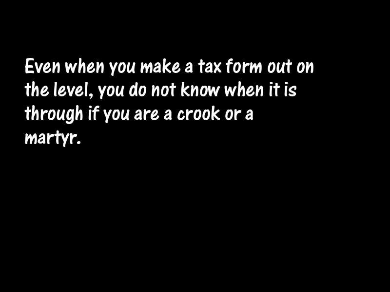 Taxes and taxation Motivational Quotes