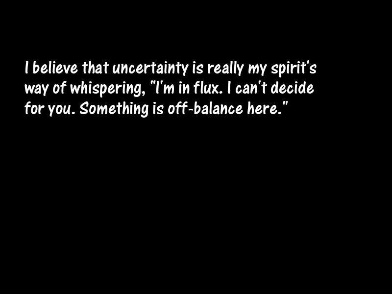 Uncertainty Motivational Quotes